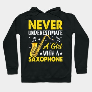 Never underestimate a GIRL with a saXOPHONE Hoodie